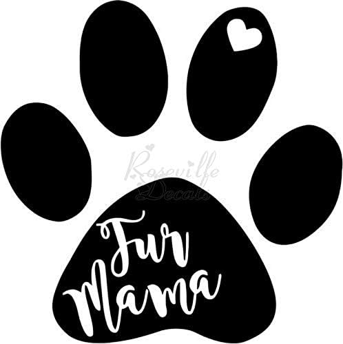 Fur Mama Dog Cat Paw Lover Lover Lover Vinyl מדבקה מדבקה לעיצוב משרד ביתי גודל חלון רכב- [8 אינץ